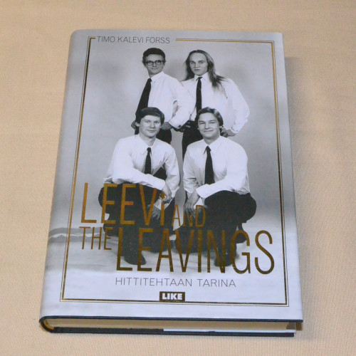 Timo Kalevi Forss Leevi and the Leavings - Hittitehtaan tarina